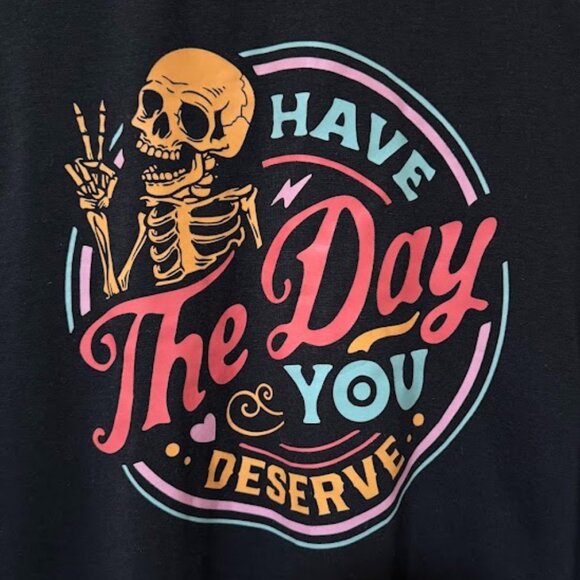 Inspirational Skeleton Shirt - 'Have The Day You Deserve' Vintage Design, Unisex - Picture 9 of 9